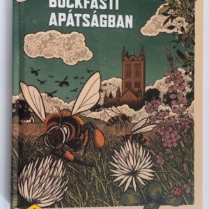 Ádám testvér: Méhészet a Buckfasti Apátságban